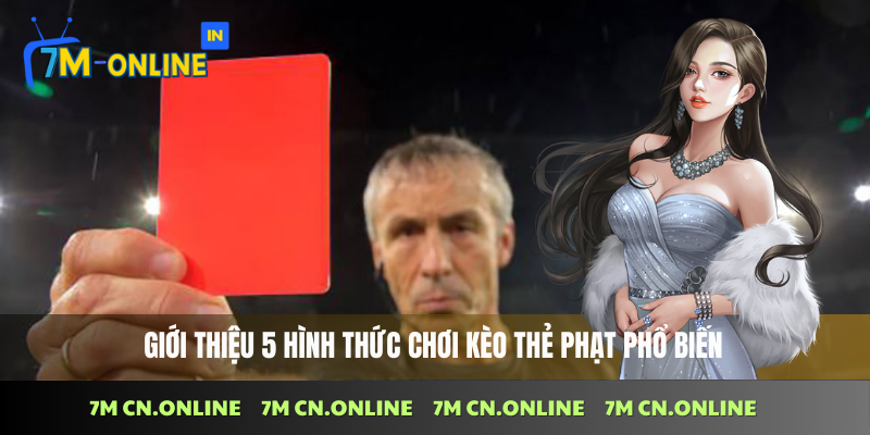 Kèo Thẻ Phạt Là Gì? Tổng Hợp Các Cửa Cược Cơ Bản Nhất 4 Giới thiệu 5 hình thức chơi kèo thẻ phạt phổ biến