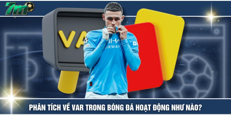 Phân Tích Về Var Trong Bóng Đá Hoạt Động Như Nào? 1 Phân Tích Về Var Trong Bóng Đá Hoạt Động Như Nào?